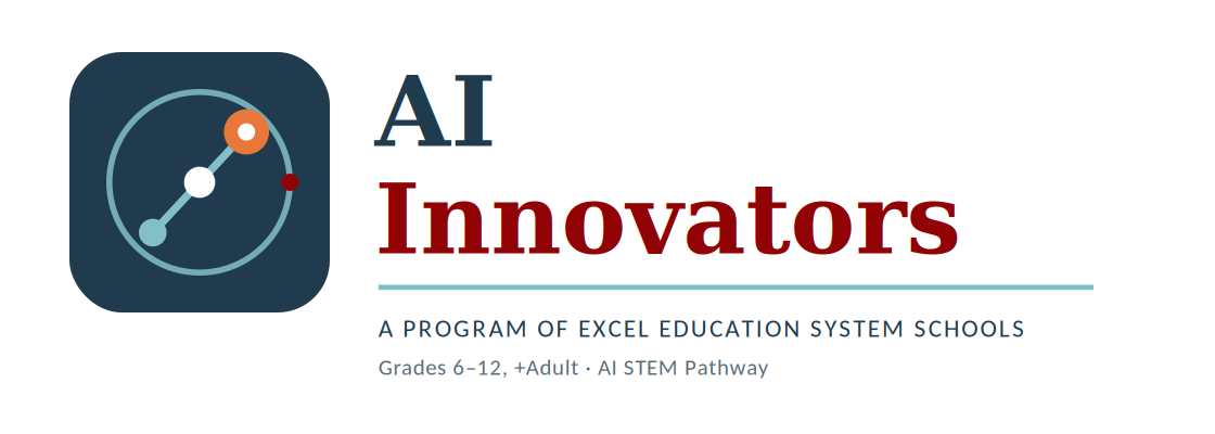 AI Innovators — A program of Excel Education System Schools